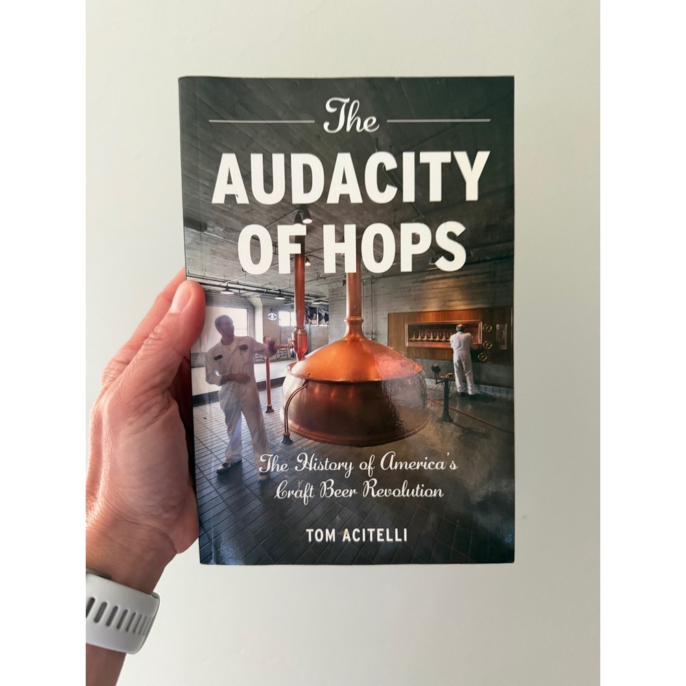 The Audacity of Hops Tom Acitelli Craft Beer History Book‎ Paperback
